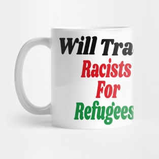 Will Trade Racists for Refugees Gift / African America Flags Vintage Style / Immigration Gift Idea Mug